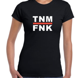 TNM FNK ladies shirt