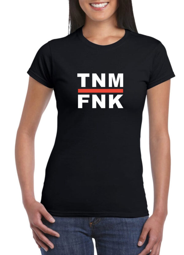 TNM FNK ladies shirt
